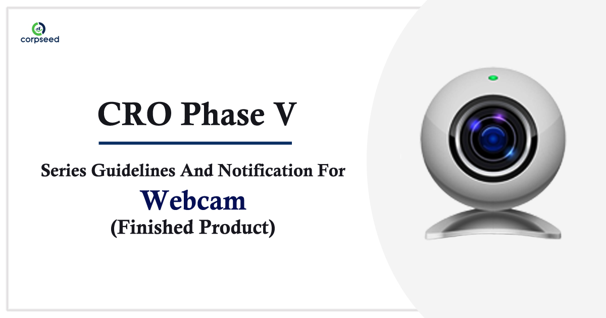 CRO Phase V- Series Guidelines And Notification For Webcam (Finished Product) - Corpseed.jpg